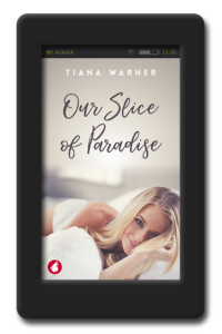 Our Slice of Paradise by Tiana Warner